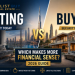 Compare real costs, yields, and legal rules for renting vs buying property in Dubai in 2026 — with numbers, not guesswork — before you decide.