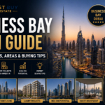Business Bay Dubai Guide 2026: Prices, Areas & Buying Tips